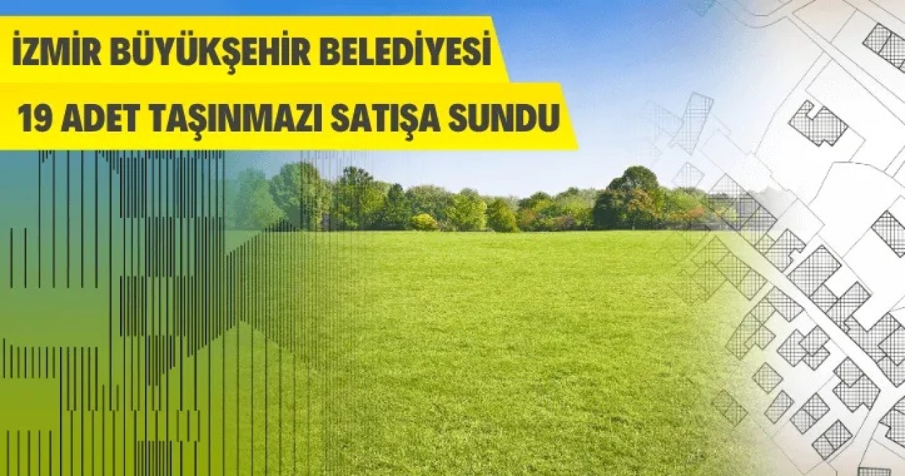 İzmir Büyükşehir Belediye Başkanlığından taşınmaz satış ihalesi