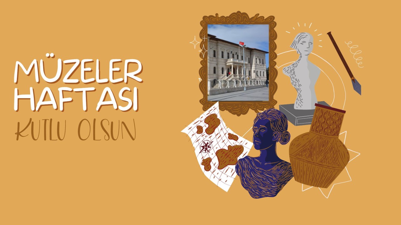 SİVAS’TA MÜZELER HAFTASI ETKİNLİĞİ