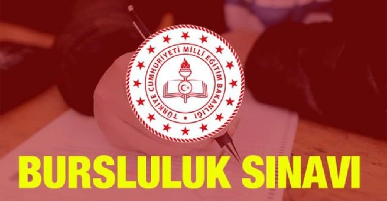 BURSLULUK SINAVU BAŞVURU VE ONAY SÜRESİ UZATILDI