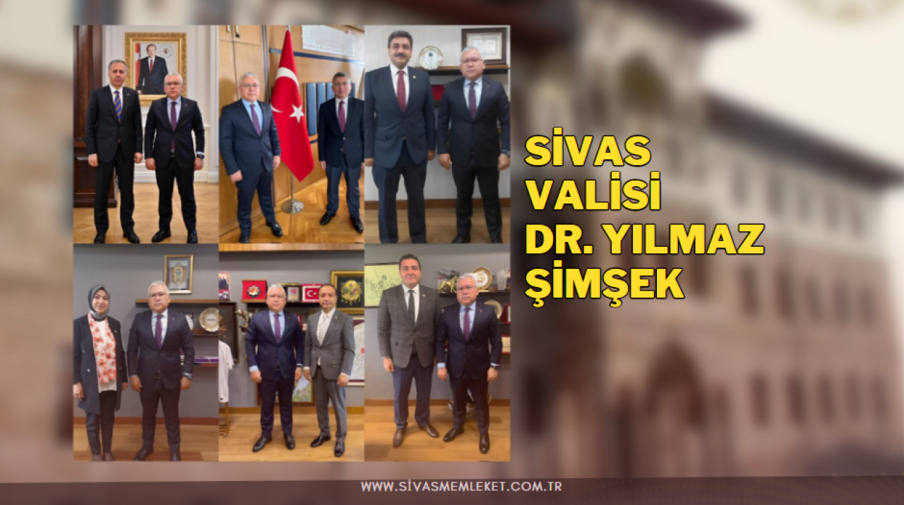 SİVAS VALİSİ ANKARA’DA