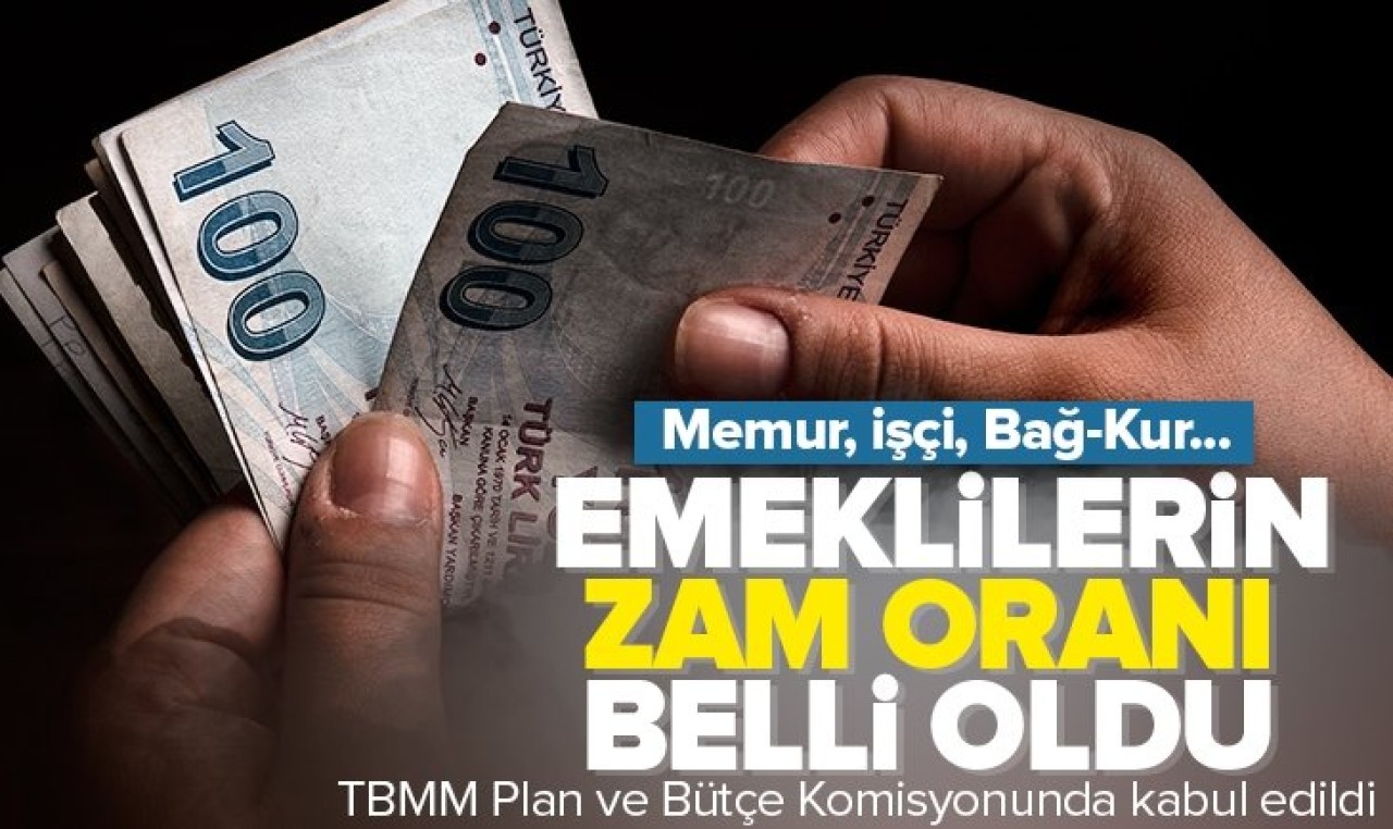 EMEKLİ ZAM ORANI BELLİ OLDU