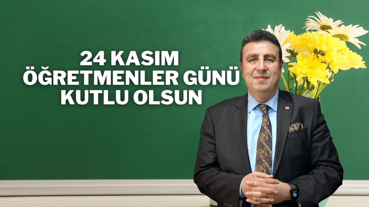 “24 Kasım Öğretmenler Günü Kutlu Olsun”