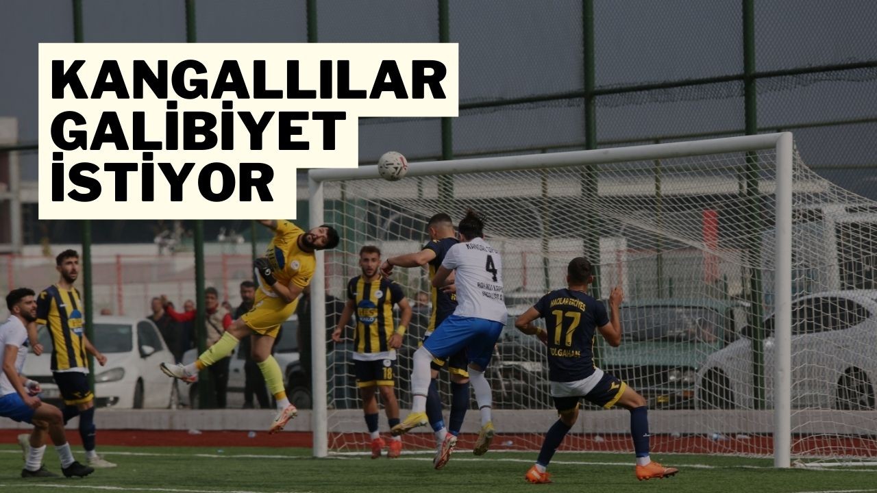 Kangallılar Galibiyet İstiyor