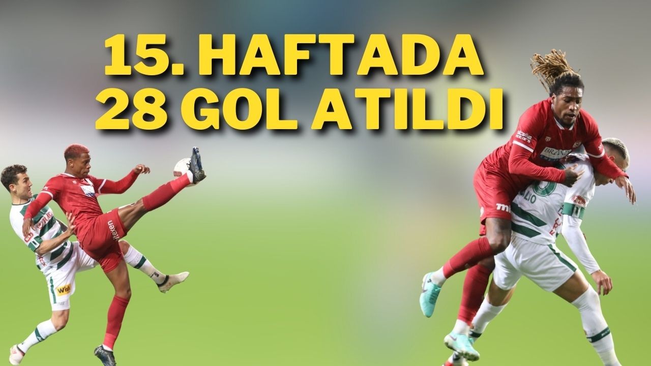 15. Haftada 28 Gol Atıldı