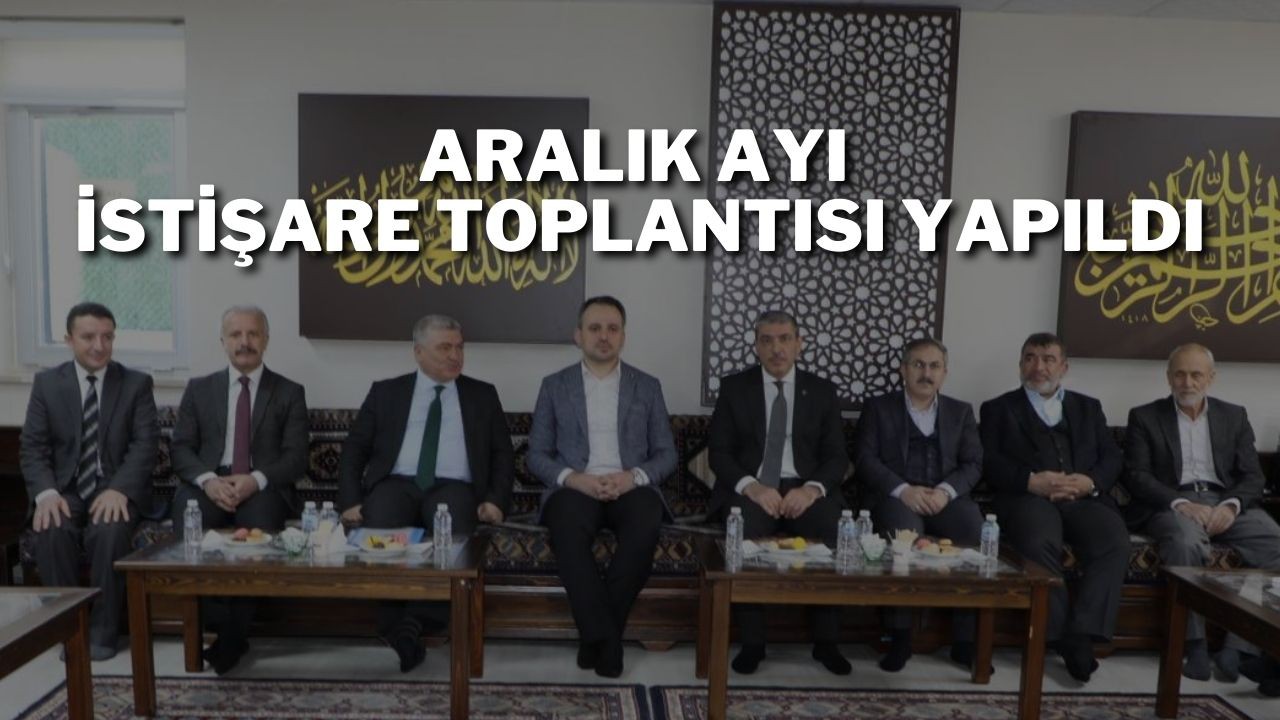 Aralık Ayı İstişare Toplantısı Yapıldı