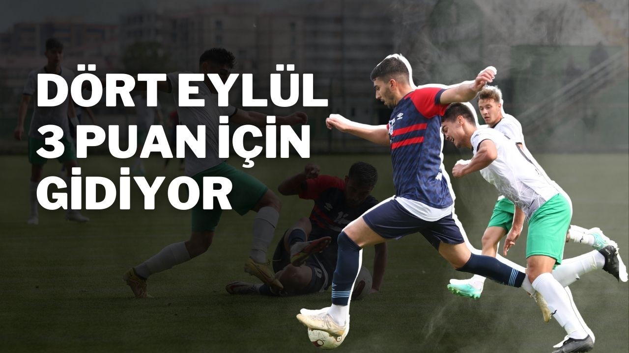 Dört Eylül 3 Puan İçin Gidiyor