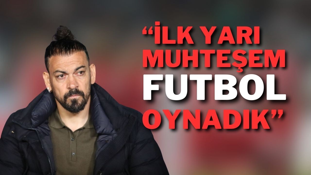 İlk Yarı Muhteşem Futbol Oynadık