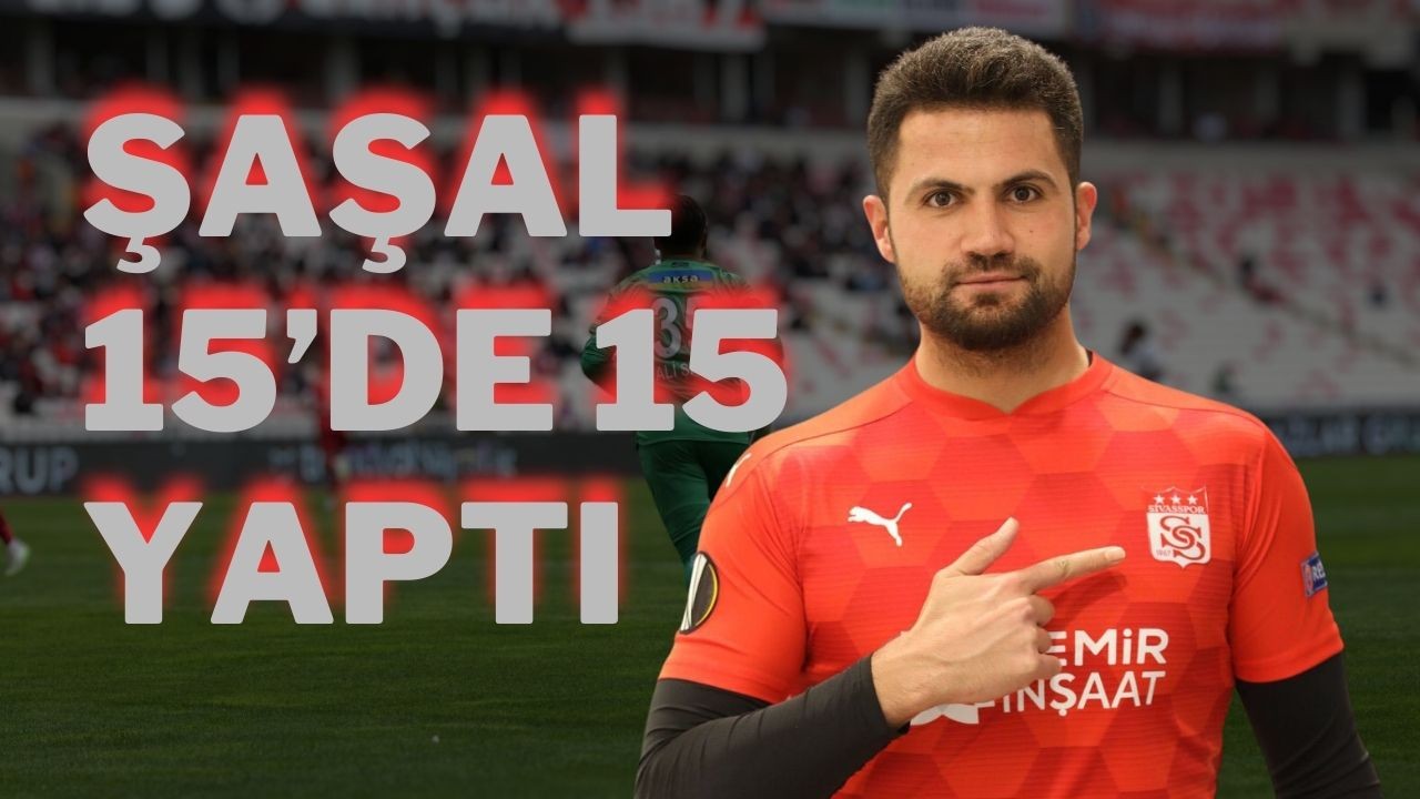 Şaşal 15’de 15 Yaptı