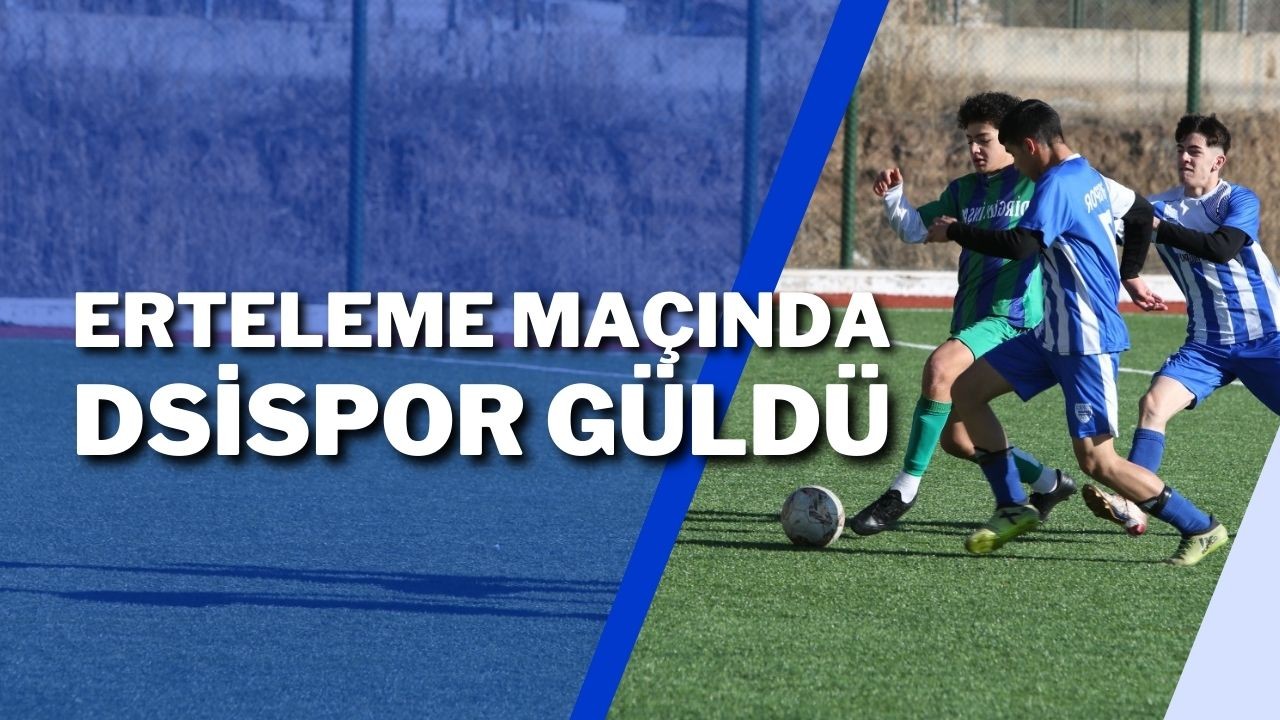 Erteleme Maçında DSİspor Güldü