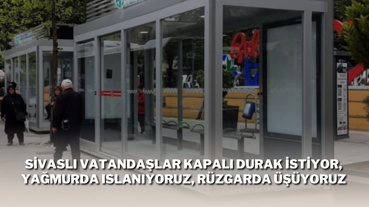 Sivaslı Vatandaşlar Kapalı Durak İstiyor,  Yağmurda Islanıyoruz,  Rüzgarda Üşüyoruz