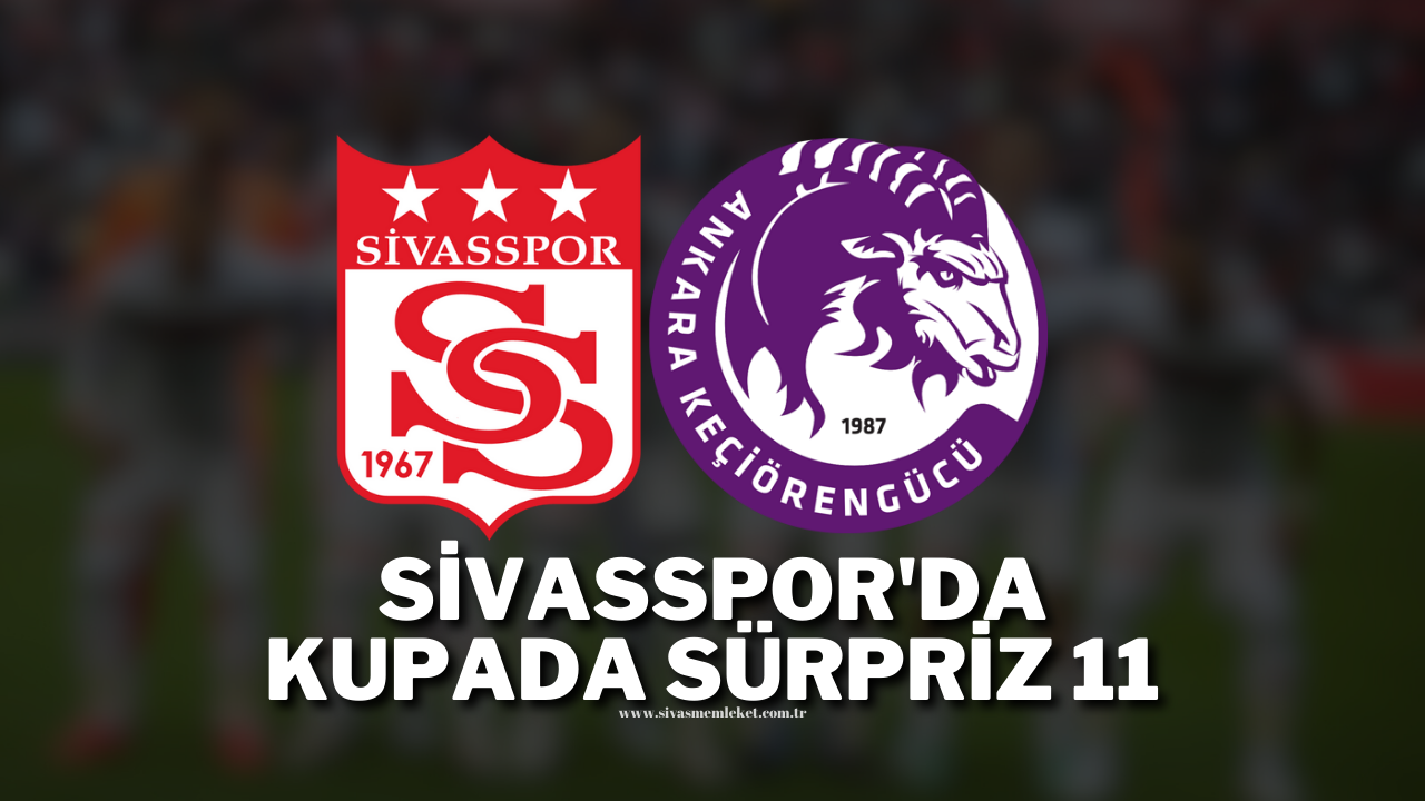 Sivasspor'da Kupada Sürpriz 11