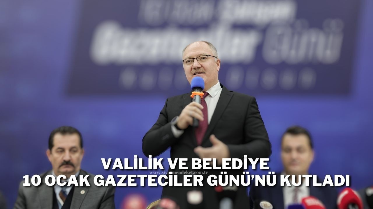 Valilik ve Belediye 10 Ocak Gazeteciler Günü’nü Kutladı