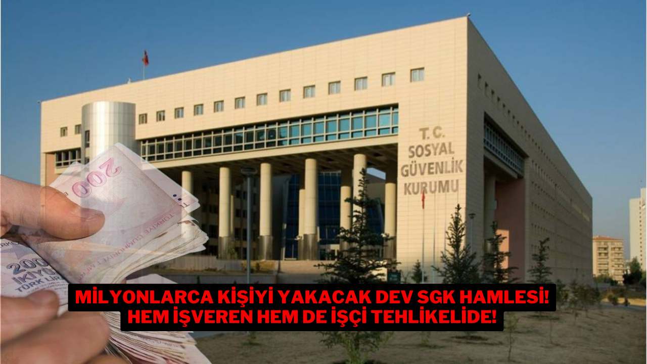 Milyonlarca Kişiyi Yakacak Dev SGK Hamlesi! Hem İşveren Hem de İşçi Tehlikelide!