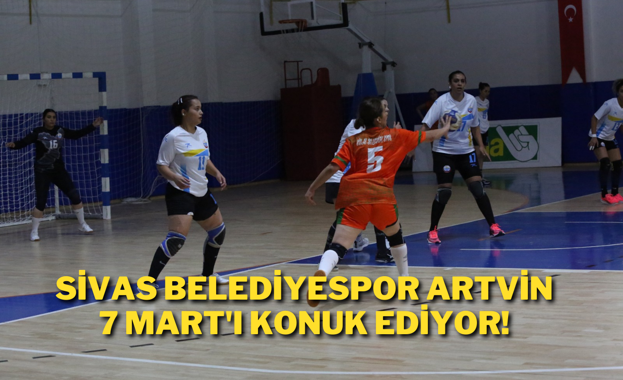 Sivas Belediyespor Artvin 7 Mart'ı Konuk Ediyor!