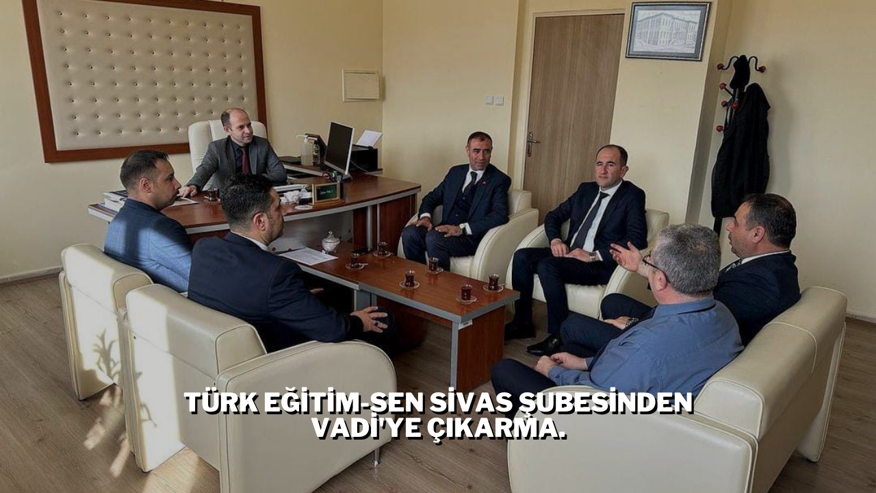 Türk Eğitim-Sen Sivas Şubesinden Vadi'ye Çıkarma