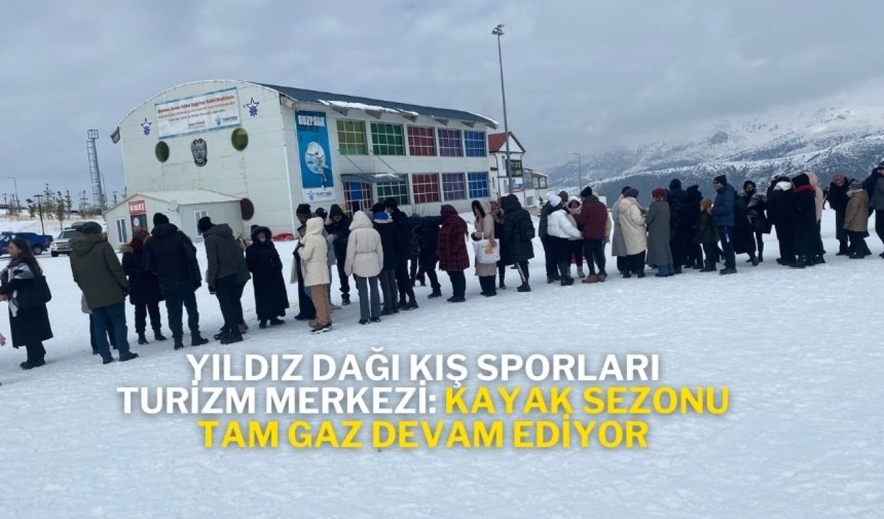 Yıldız Dağı Kış Sporları Turizm Merkezi: Kayak Sezonu Tam Gaz Devam Ediyor