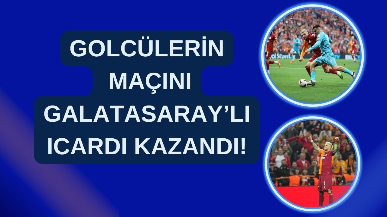 Golcülerin Maçını Galatasaray’lı Icardı Kazandı!