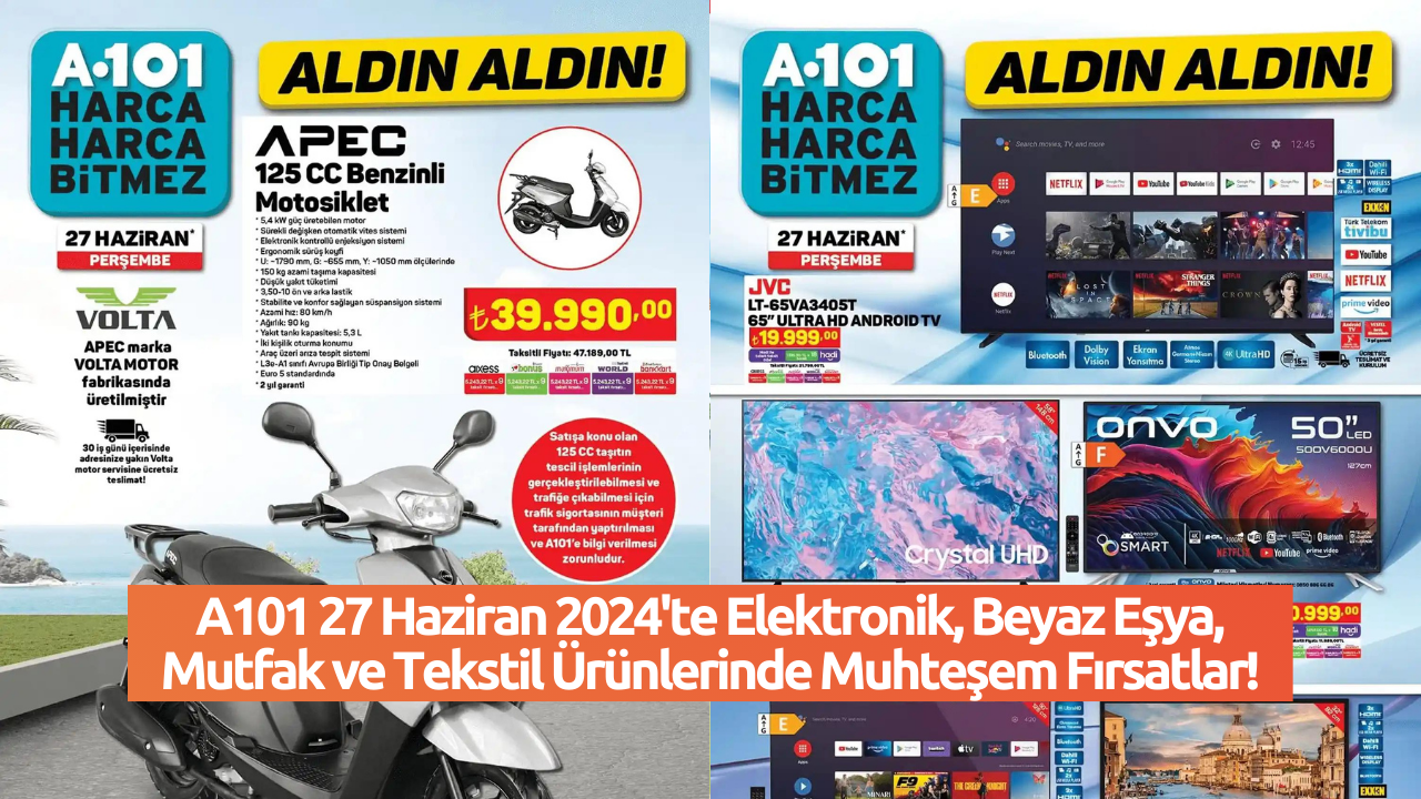 A101 Kataloğu 27 Haziran 2024'te Elektronik,  Beyaz Eşya,  Mutfak ve Tekstil Ürünlerinde Muhteşem Fırsatlar!