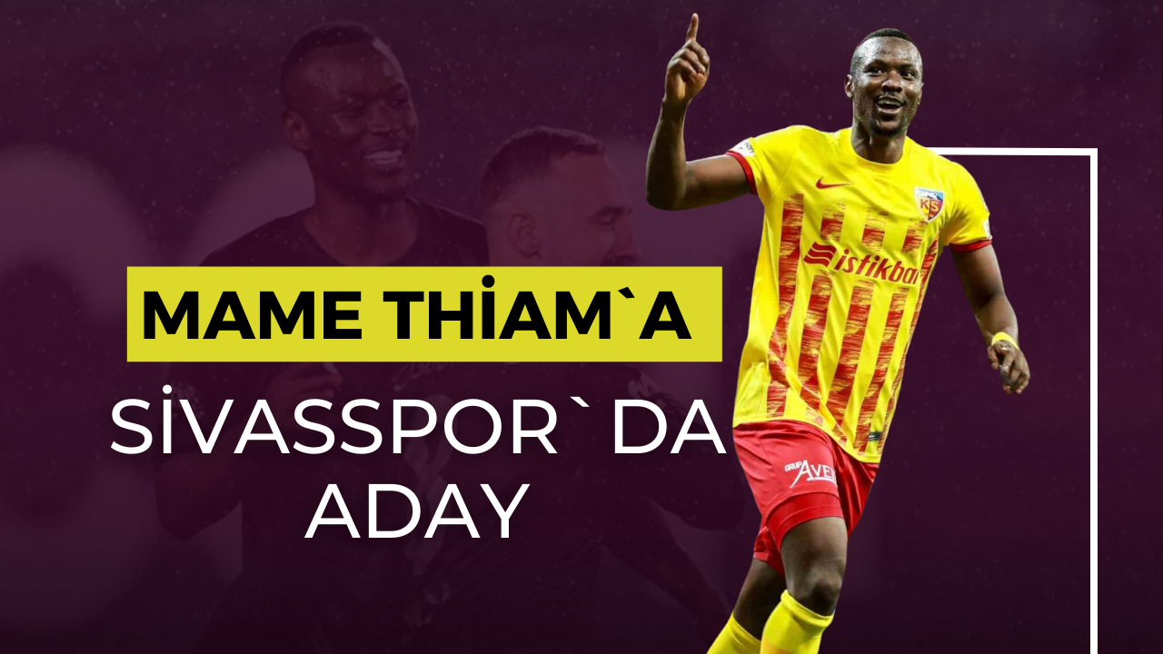 Mame Thiam`a Sivasspor`da Aday