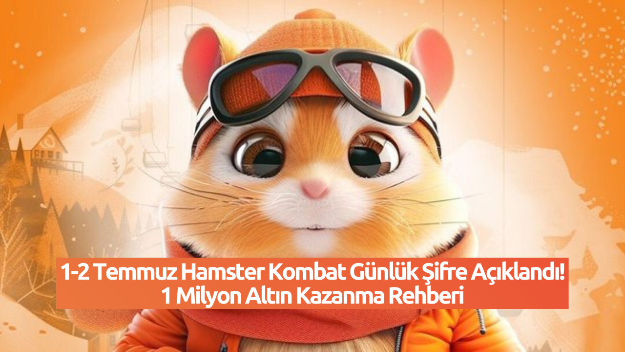 1-2 Temmuz Hamster Kombat Günlük Şifre Açıklandı! 1 Milyon Altın Kazanma Rehberi