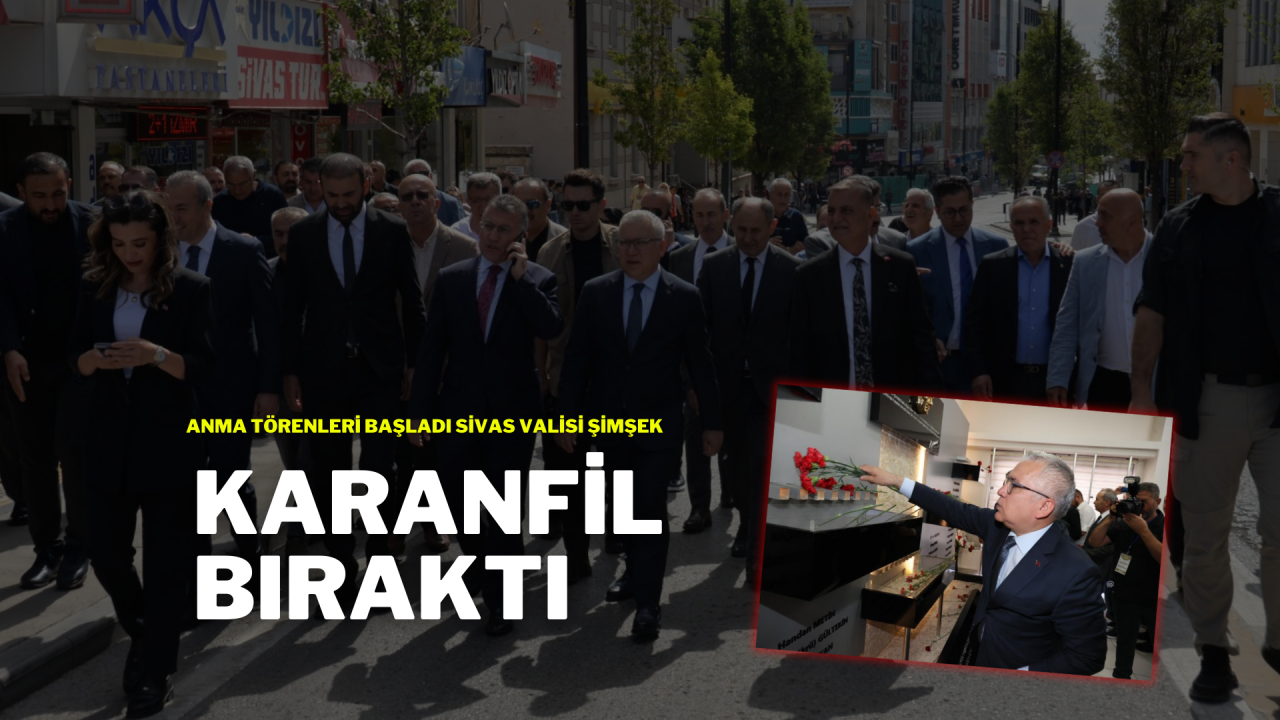 Anma Törenleri Başladı Sivas Valisi Şimşek Karanfil Bıraktı