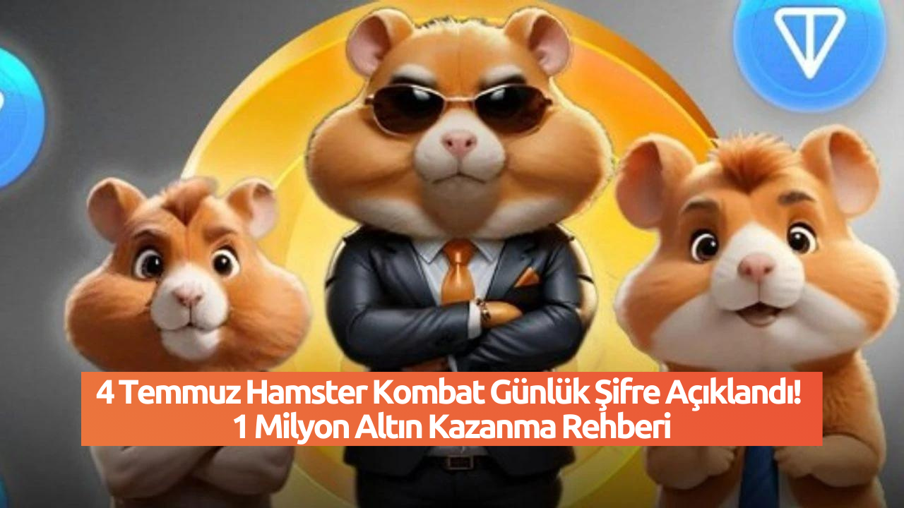 4 Temmuz Hamster Kombat Günlük Şifre Açıklandı! 5 Milyon Altın Kazanma Rehberi