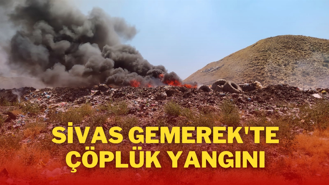 Sivas Gemerek'te Çöplük Yangını