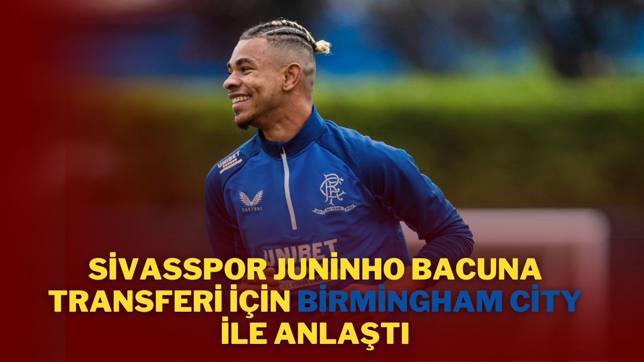 Sivasspor Juninho Bacuna Transferi İçin Birmingham City ile Anlaştı