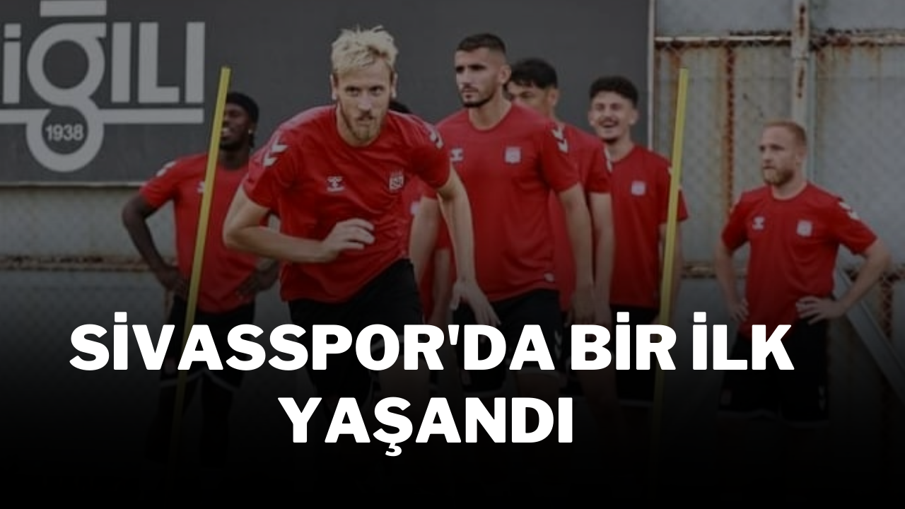 Sivasspor'da Bir İlk Yaşandı