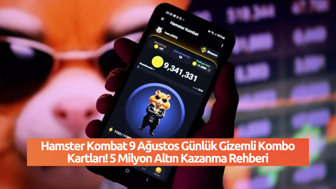 Hamster Kombat 9 Ağustos Günlük Gizemli Kombo Kartları! 5 Milyon Altın Kazanma Rehberi