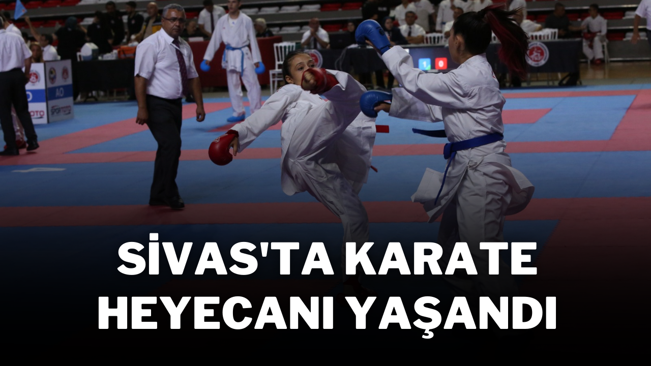 Sivas'ta Karate Heyecanı Yaşandı