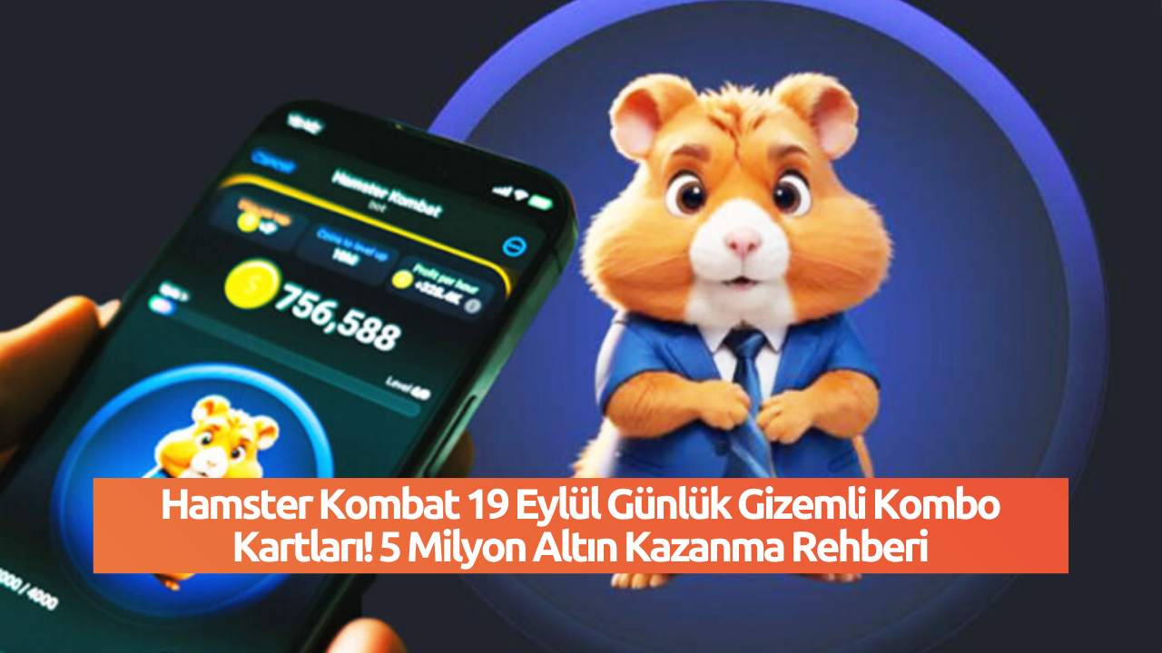 Hamster Kombat 19 Eylül Günlük Gizemli Kombo Kartları! 5 Milyon Altın Kazanma Rehberi