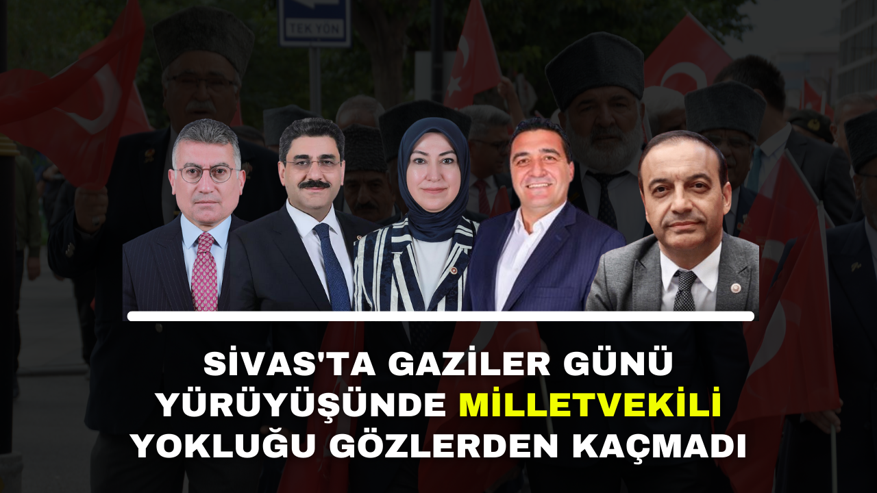 Sivas'ta Gaziler Günü Yürüyüşünde Milletvekili Yokluğu Gözlerden Kaçmadı