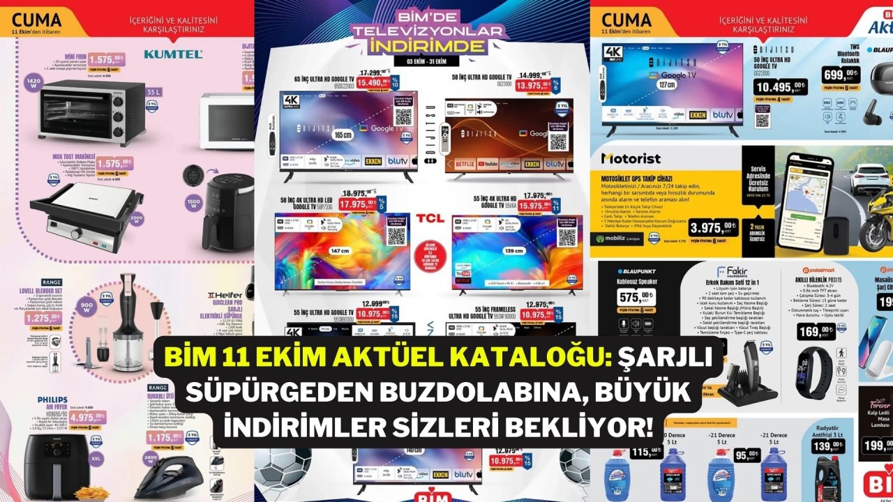 BİM 11 Ekim Aktüel Kataloğu: Şarjlı Süpürgeden Buzdolabına,  Büyük İndirimler Sizleri Bekliyor!