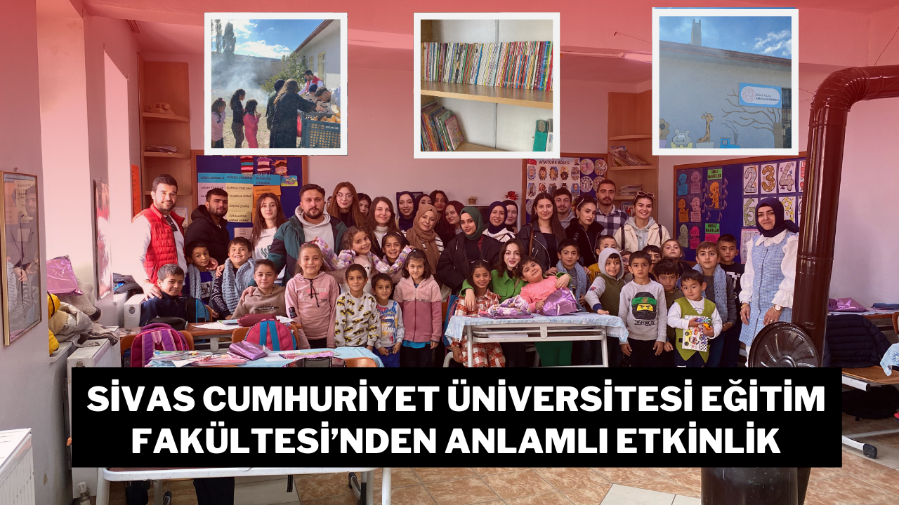 Sivas Cumhuriyet Üniversitesi Eğitim Fakültesi’nden Anlamlı Etkinlik