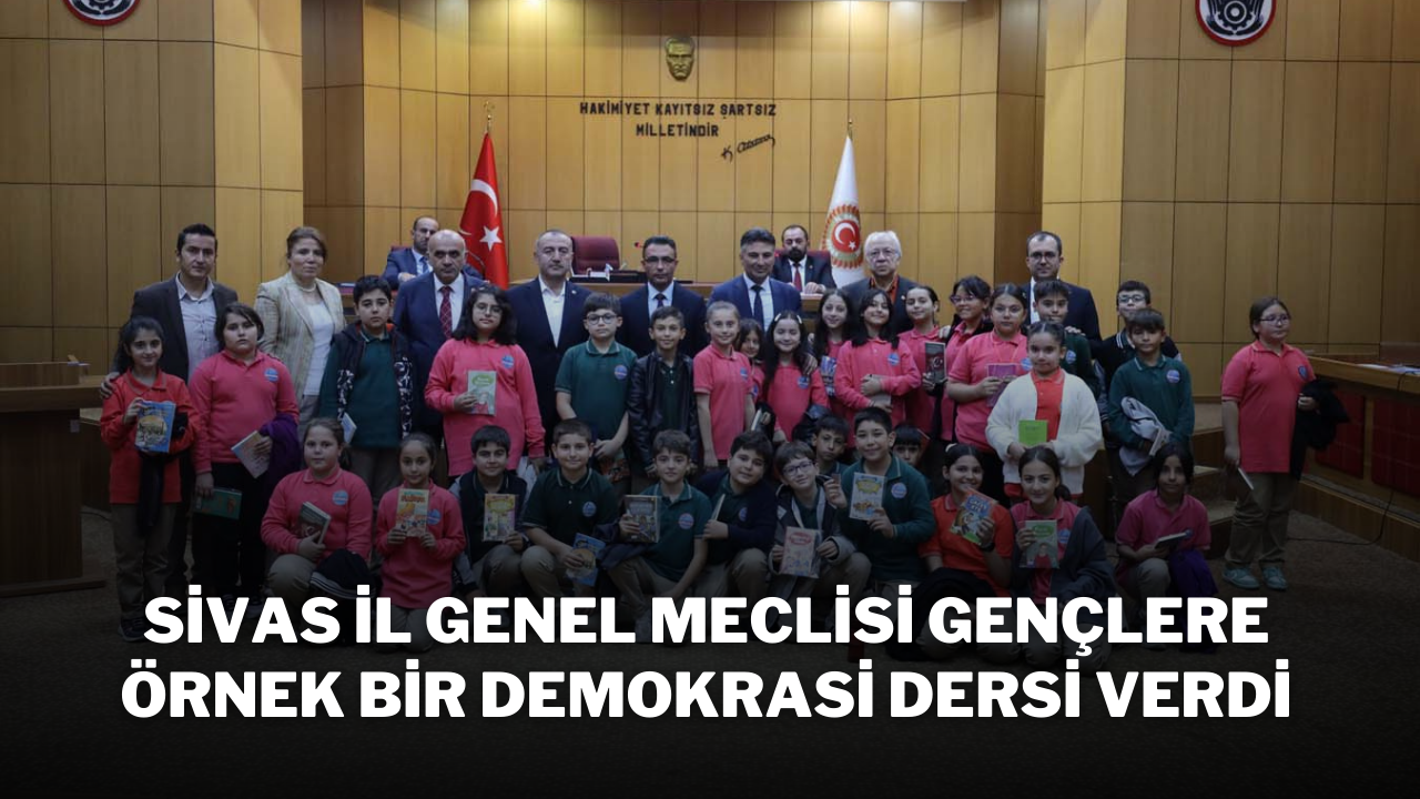 Sivas İl Genel Meclisi,  Gençlere Örnek Bir Demokrasi Dersi Verdi