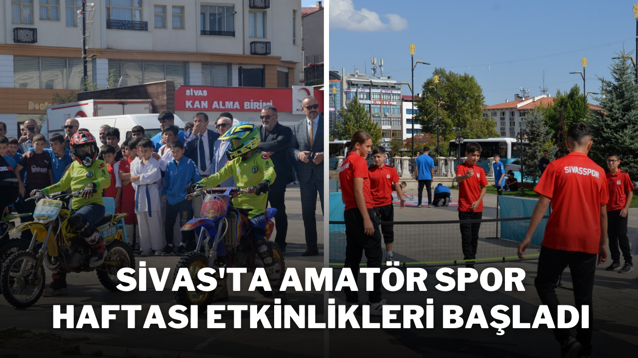 Sivas'ta Amatör Spor Haftası Etkinlikleri Başladı