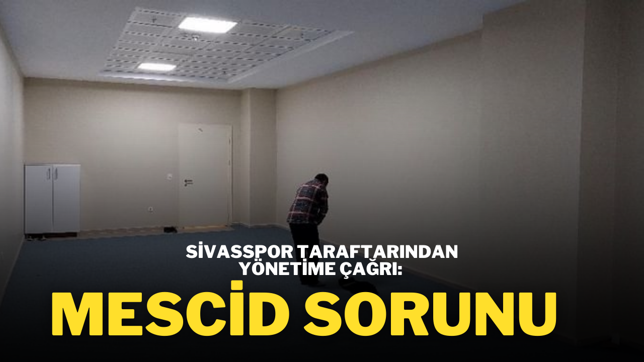 Sivasspor Taraftarından Yönetime Çağrı: Mescid Sorunu