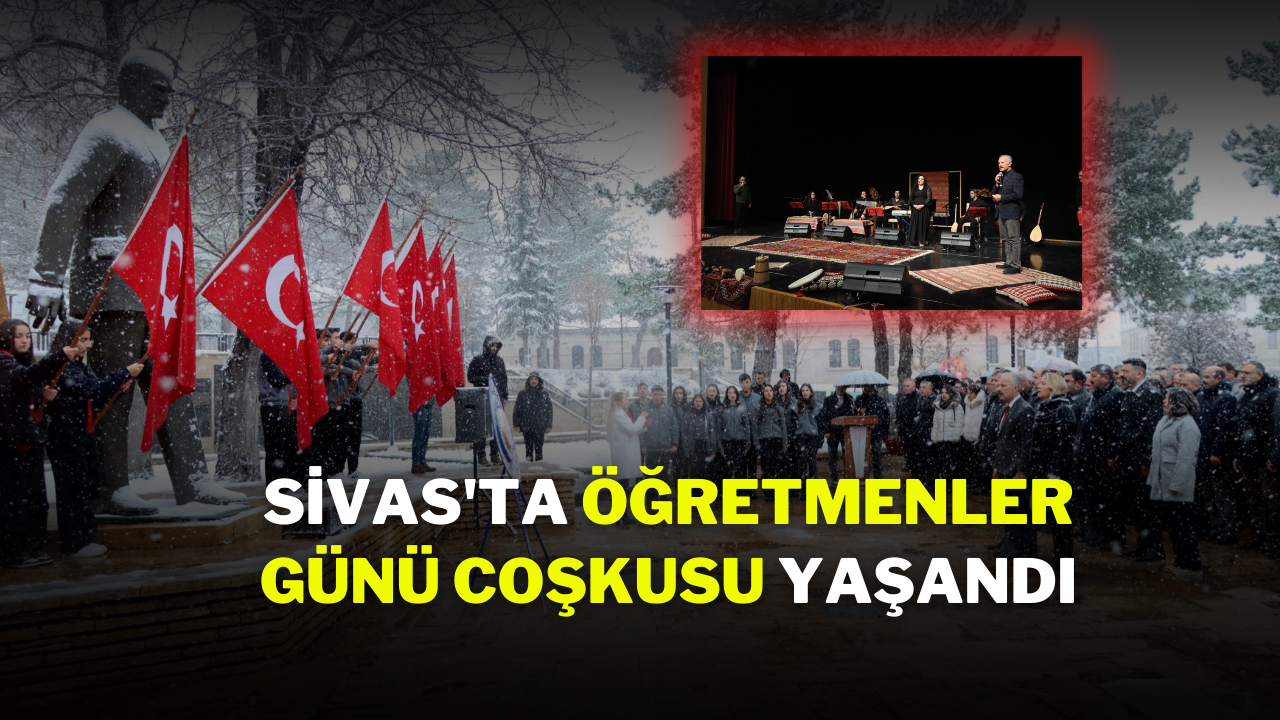 Sivas'ta Öğretmenler Günü Coşkusu Yaşandı