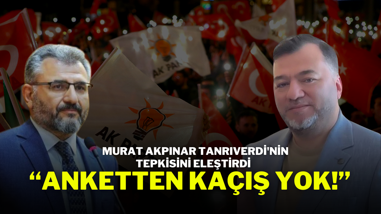 Murat Akpınar Tanrıverdi'nin Tepkisini Eleştirdi “Anketten Kaçış Yok!”