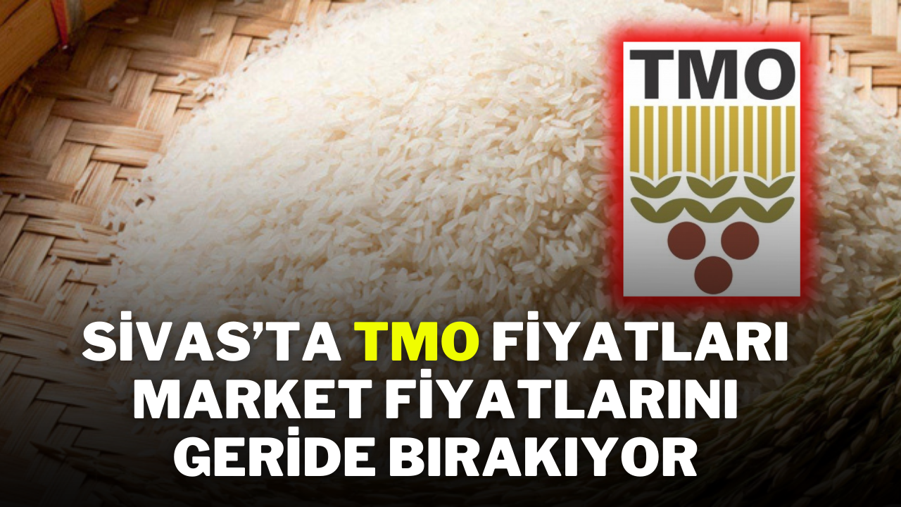 Sivas’ta TMO Fiyatları,  Market Fiyatlarını Geride Bırakıyor