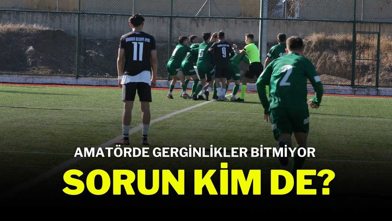 Amatörde Gerginlikler Bitmiyor Sorun Kimde?