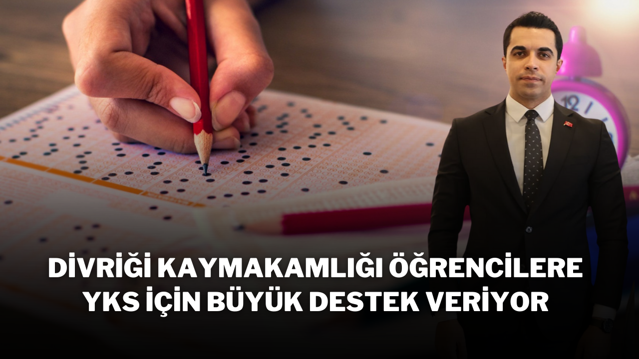 Divriği Kaymakamlığı Öğrencilere YKS İçin Büyük Destek Veriyor