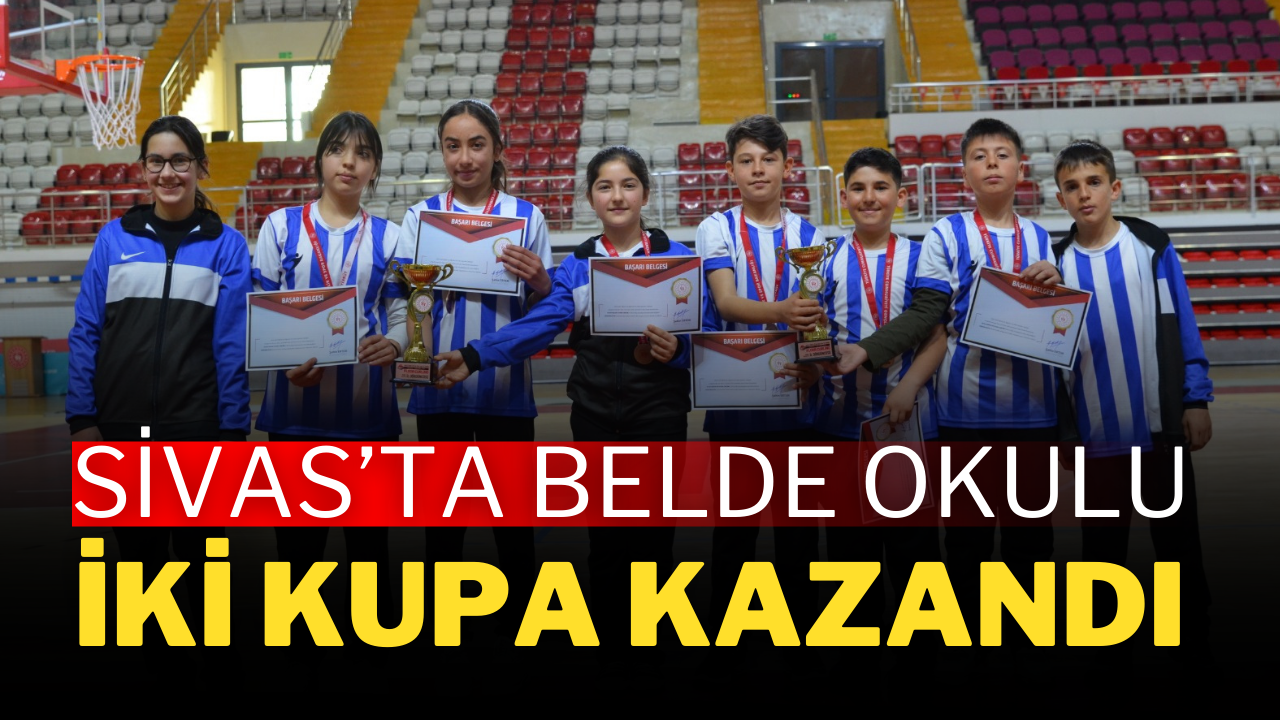 Sivas’ta Belde Okulu İki Kupa Kazandı