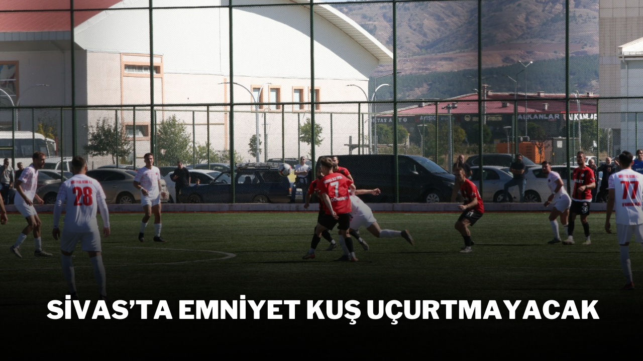 SİVAS’TA EMNİYET KUŞ UÇURTMAYACAK