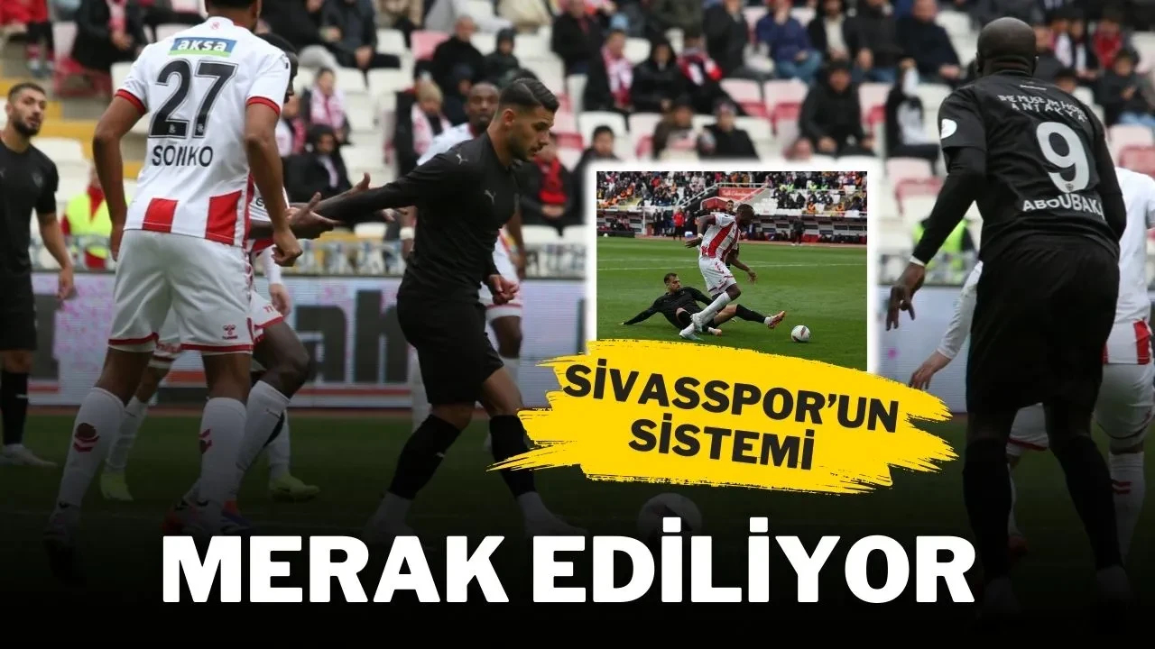 Sivasspor’un Sistemi Merak Ediliyor