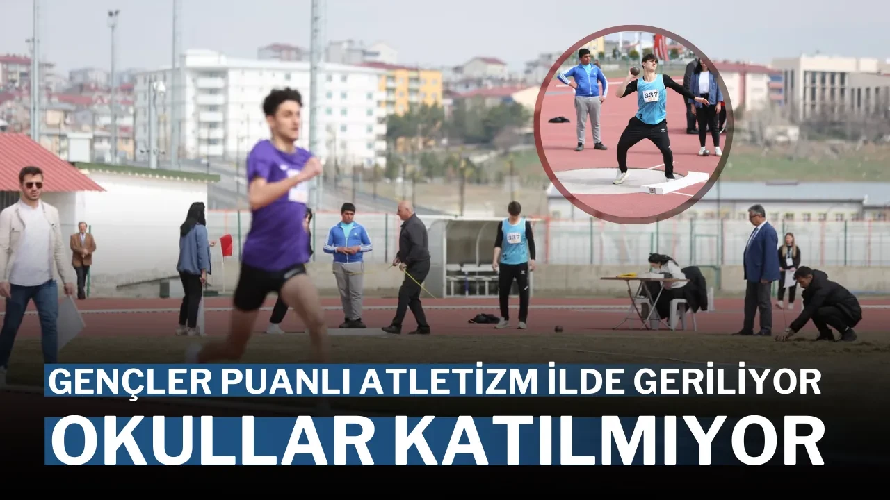 Gençler Puanlı Atletizm İlde Geriliyor Okullar Katılmıyor