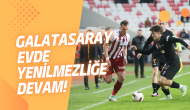 Galatasaray: Evde Yenilmezliğe Devam!