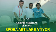 Sivas'ta  Yerlikaya ve Yaraş  Spora Artılar Katıyor