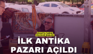 Sivas'ta Tarihe Yolculuk Başladı: İlk Antika Pazarı Açıldı